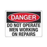 Danger Do Not Operate Men Working On Repairs Sign